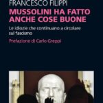 mussolini ha fatto anche cose buone