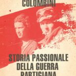 storia passionale della guerra partigiana